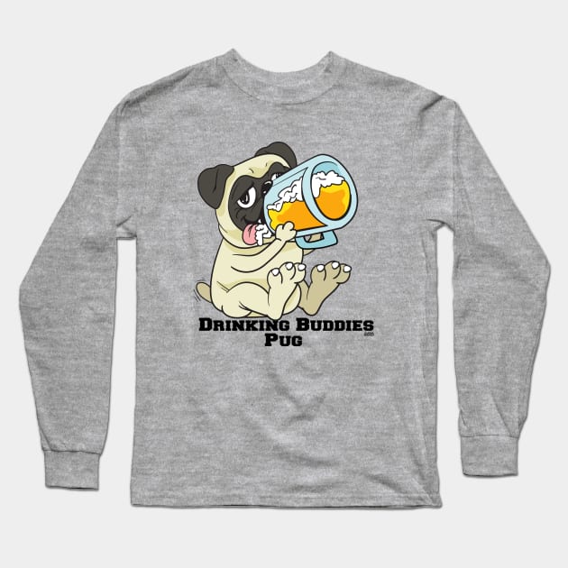 Pug Dog Beer Drinking Buddies Series Cartoon Long Sleeve T-Shirt by SistersRock